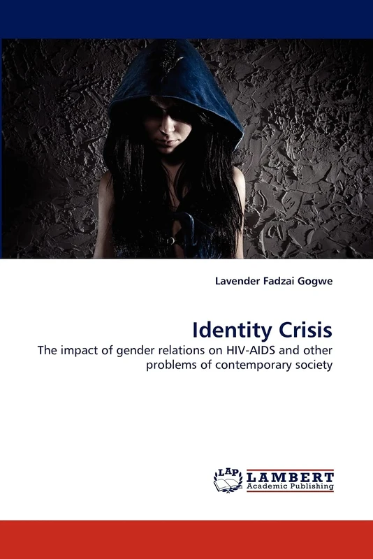 Identity Crisis: The impact of gender relations on HIV-AIDS and other problems of contemporary society - Image 1