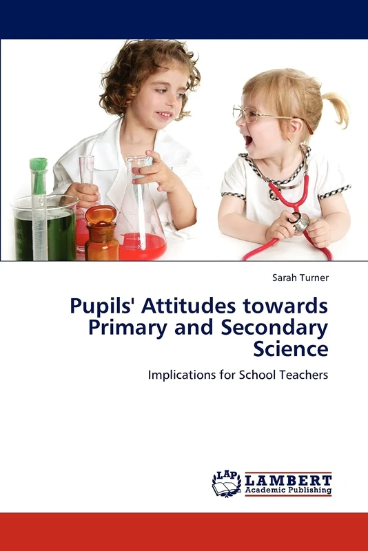 Pupils' Attitudes towards Primary and Secondary Science: Implications for School Teachers