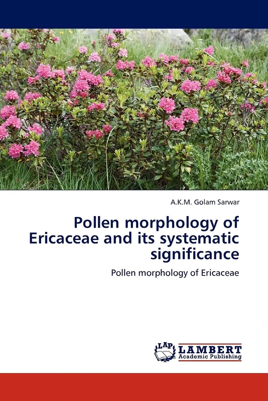 Pollen morphology of Ericaceae and its systematic significance: Pollen morphology of Ericaceae