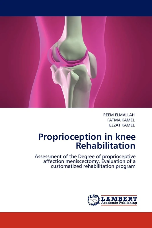 Proprioception in knee Rehabilitation: Assessment of the Degree of proprioceptive affection meniscectomy, Evaluation of a customatized rehabilitation program