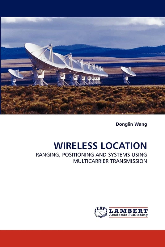 WIRELESS LOCATION: RANGING, POSITIONING AND SYSTEMS USING MULTICARRIER TRANSMISSION