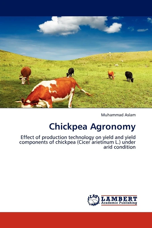 Chickpea Agronomy: Effect of production technology on yield and yield components of chickpea (Cicer arietinum L.) under arid condition