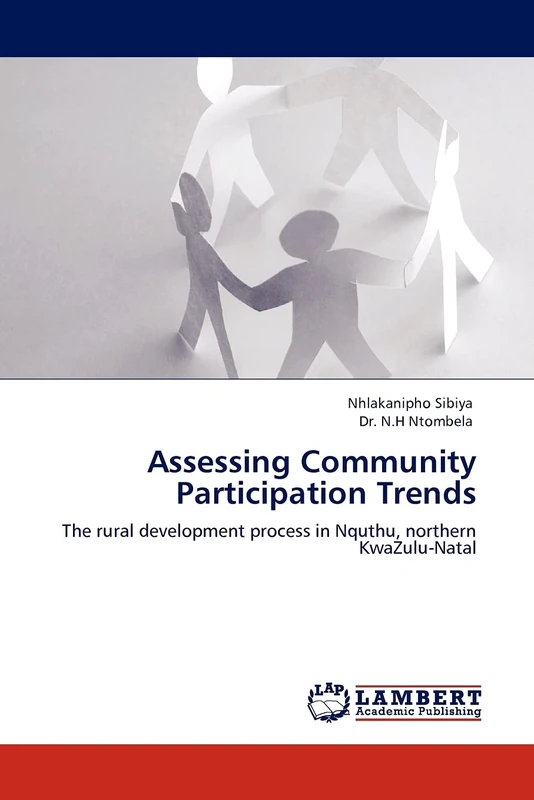 Assessing Community Participation Trends: The rural development process in Nquthu, northern KwaZulu-Natal