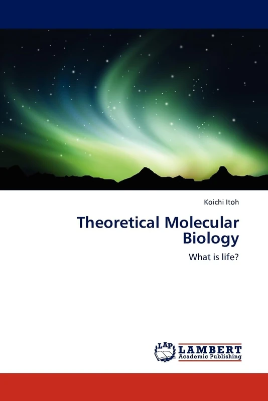 Theoretical Molecular Biology: What is life? - Image 1