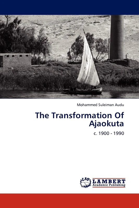 The Transformation Of Ajaokuta: c. 1900 - 1990