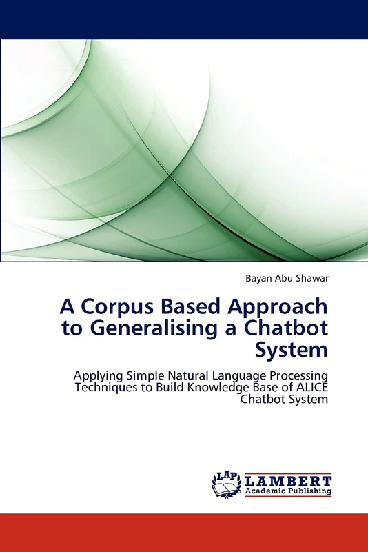 A Corpus Based Approach to Generalising a Chatbot System: Applying Simple Natural Language Processing Techniques to Build Knowledge Base of ALICE Chatbot System
