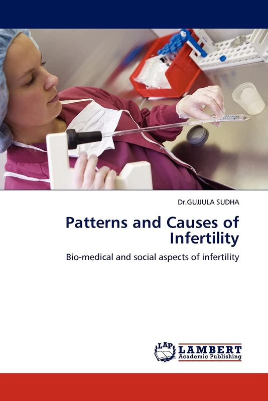 Patterns and Causes of Infertility: Bio-medical and social aspects of infertility