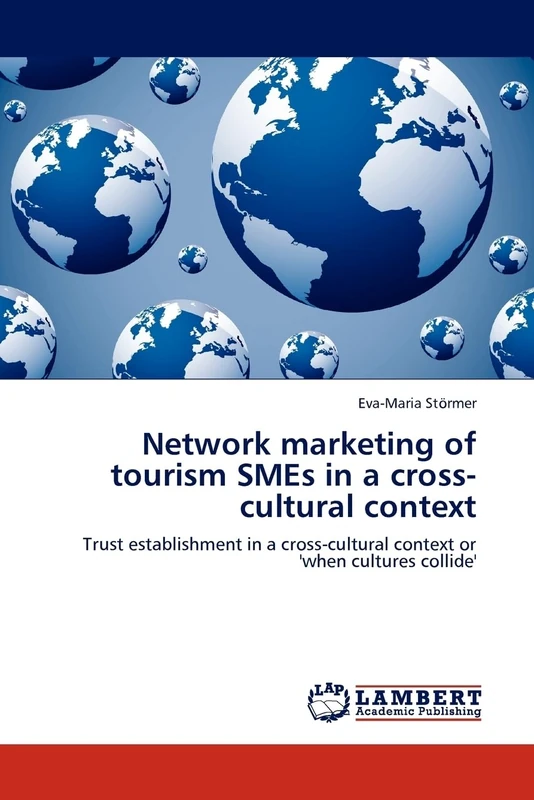 Network marketing of tourism SMEs in a cross-cultural context: Trust establishment in a cross-cultural context or 'when cultures collide'