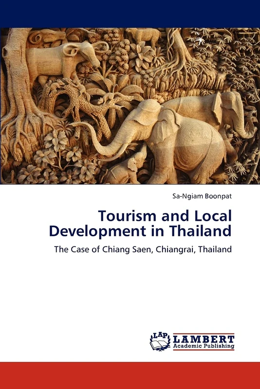 Tourism and Local Development in Thailand: The Case of Chiang Saen, Chiangrai, Thailand