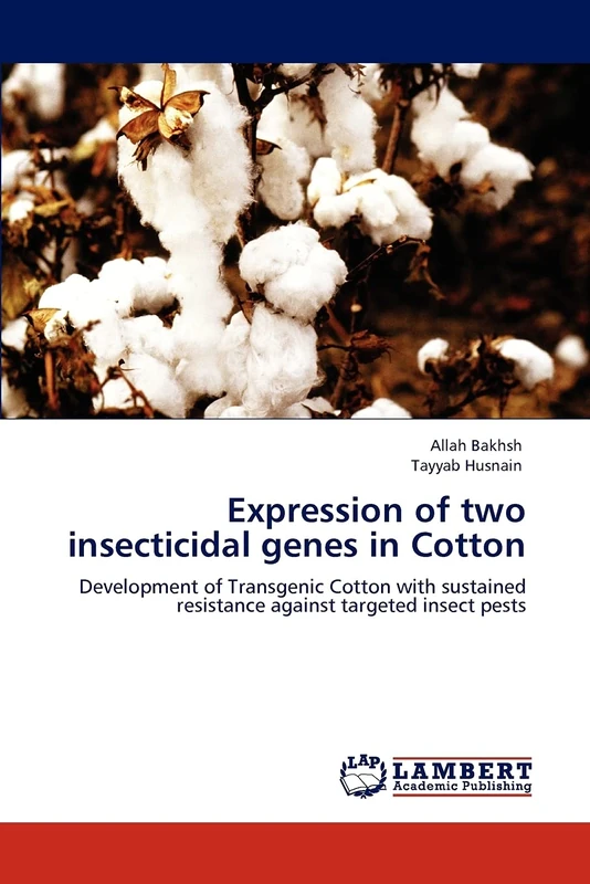 Expression of two insecticidal genes in Cotton: Development of Transgenic Cotton with sustained resistance against targeted insect pests - Image 1