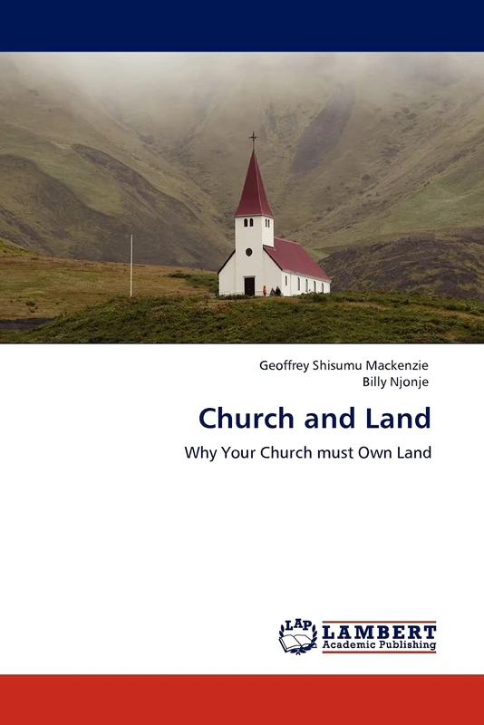 Church and Land: Why Your Church must Own Land