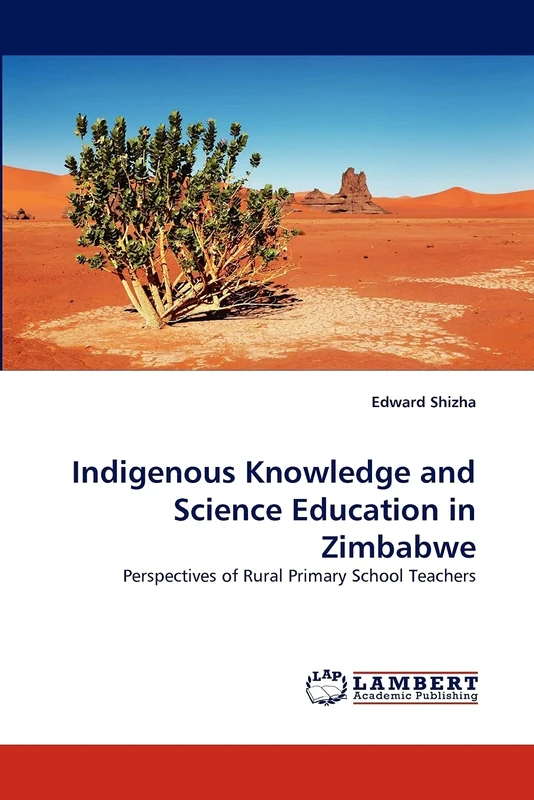 Indigenous Knowledge and Science Education in Zimbabwe: Perspectives of Rural Primary School Teachers