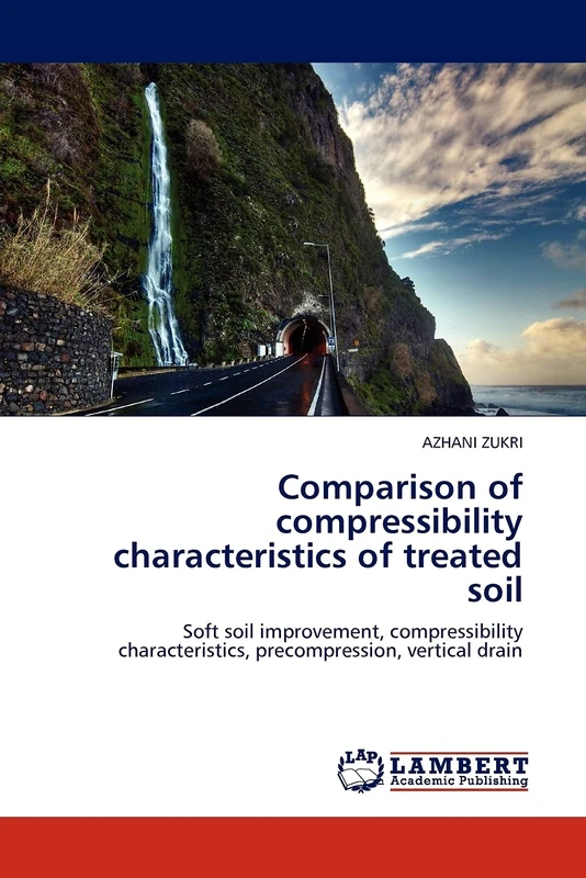 Comparison of compressibility characteristics of treated soil: Soft soil improvement, compressibility characteristics, precompression, vertical drain