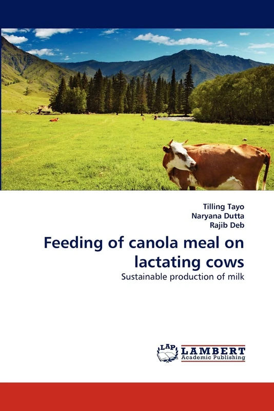 Feeding of canola meal on lactating cows: Sustainable production of milk