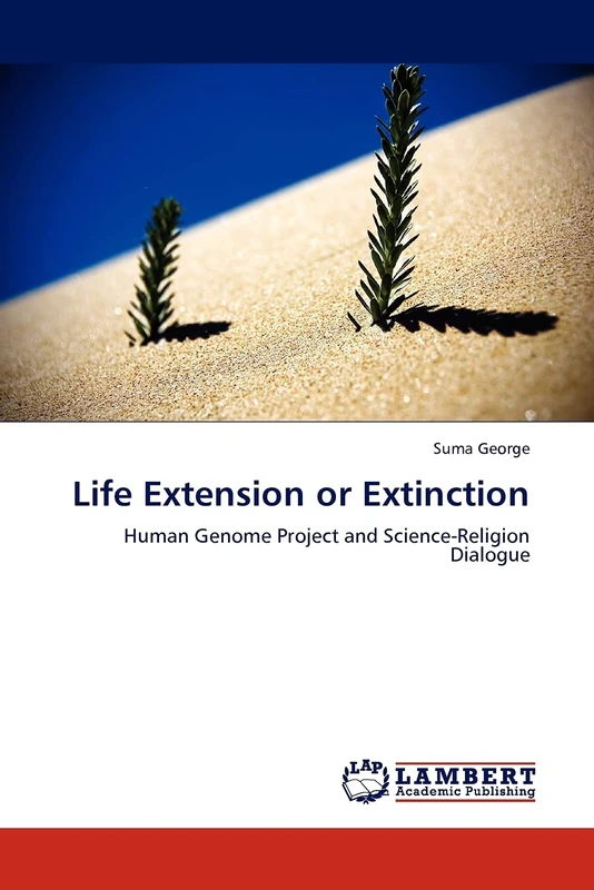 Life Extension or Extinction: Human Genome Project and Science-Religion Dialogue