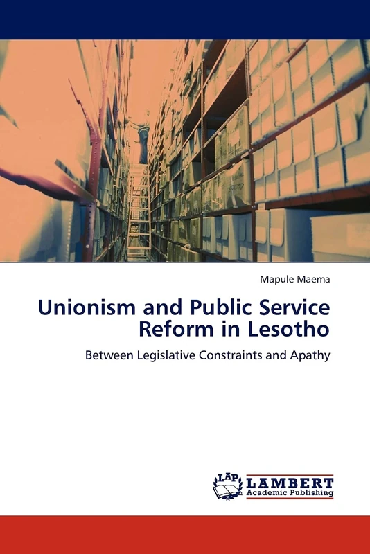 Unionism and Public Service Reform in Lesotho: Between Legislative Constraints and Apathy
