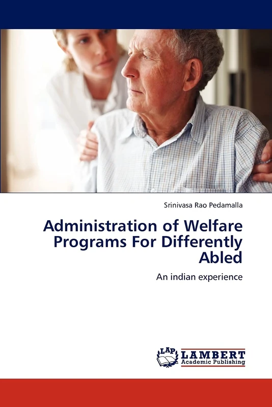 Administration of Welfare Programs For Differently Abled: An indian experience
