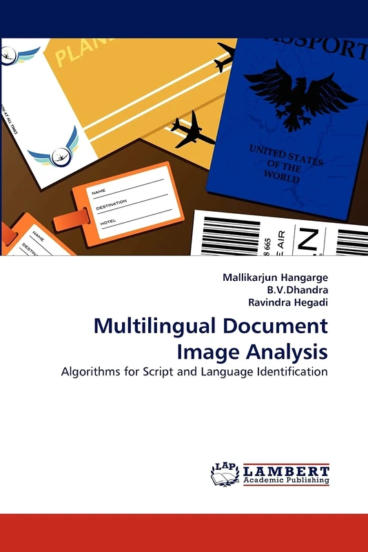 Multilingual Document Image Analysis: Algorithms for Script and Language Identification