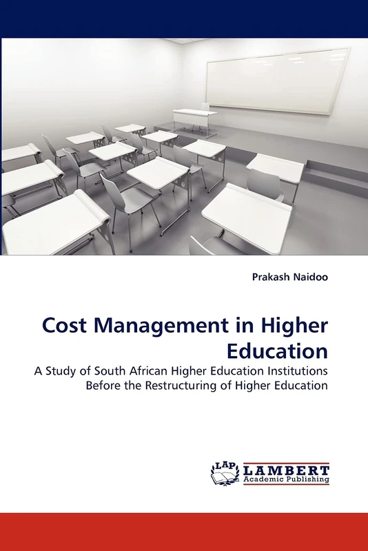 Cost Management in Higher Education: A Study of South African Higher Education Institutions Before the Restructuring of Higher Education
