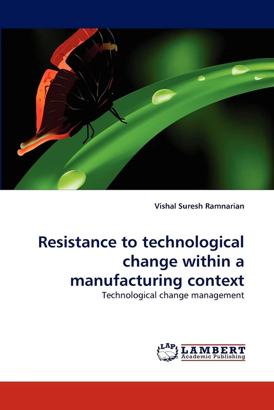 Resistance to technological change within a manufacturing context: Technological change management - Image 1