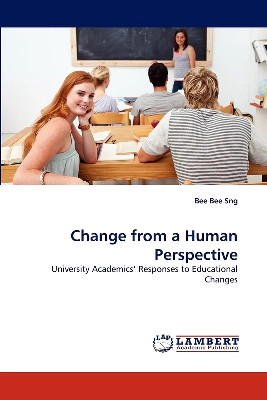 Change from a Human Perspective: University Academics' Responses to Educational Changes