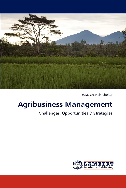 Agribusiness Management: Challenges, Opportunities & Strategies