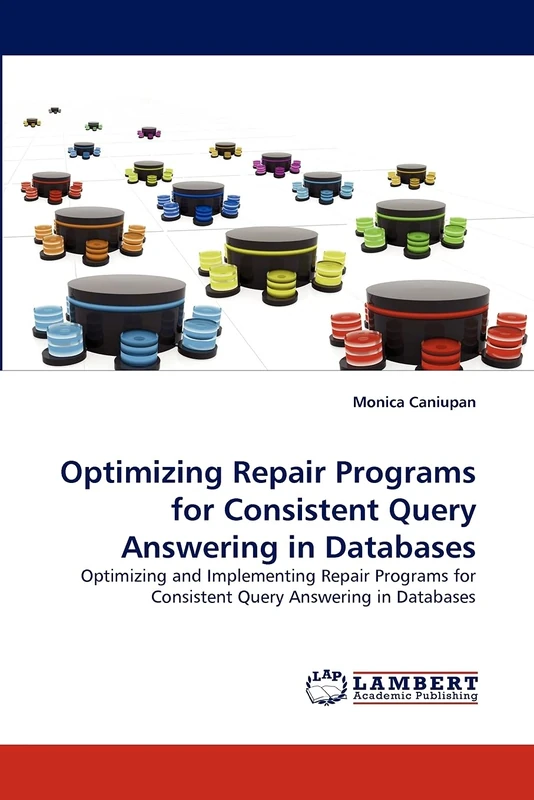 Optimizing Repair Programs for Consistent Query Answering in Databases: Optimizing and Implementing Repair Programs for Consistent Query Answering in Databases