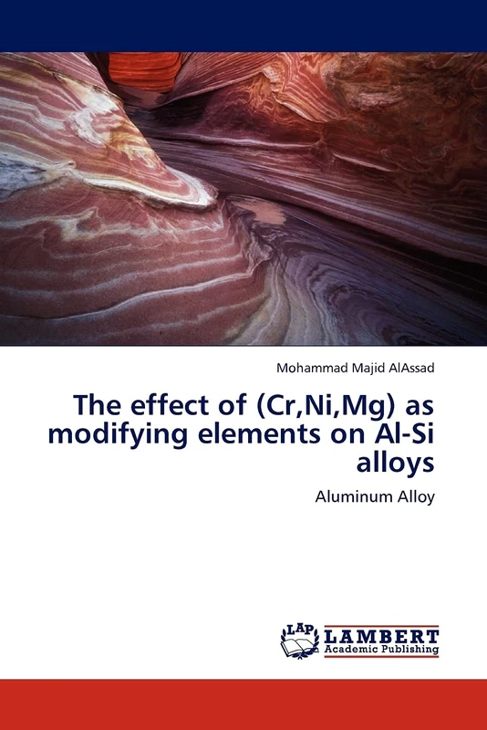 The effect of (Cr,Ni,Mg) as modifying elements on Al-Si alloys: Aluminum Alloy