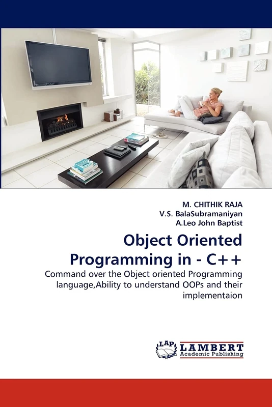 Object Oriented Programming in - C++: Command over the Object oriented Programming language,Ability to understand OOPs and their implementaion