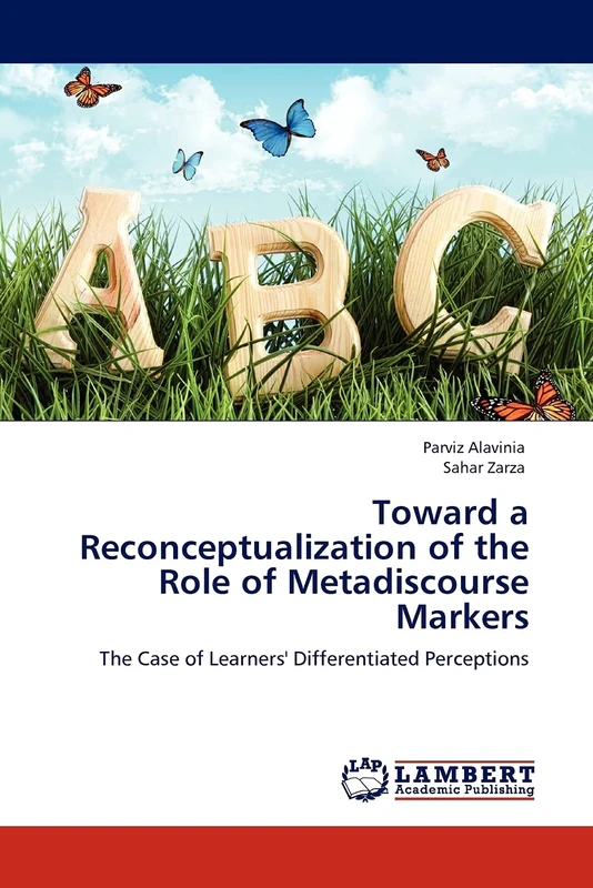 Toward a Reconceptualization of the Role of Metadiscourse Markers: The Case of Learners' Differentiated Perceptions