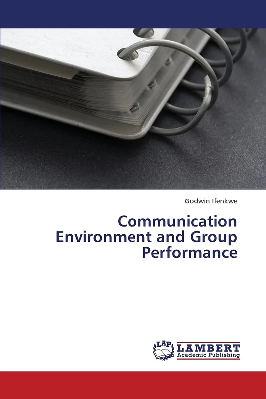 Communication Environment and Group Performance