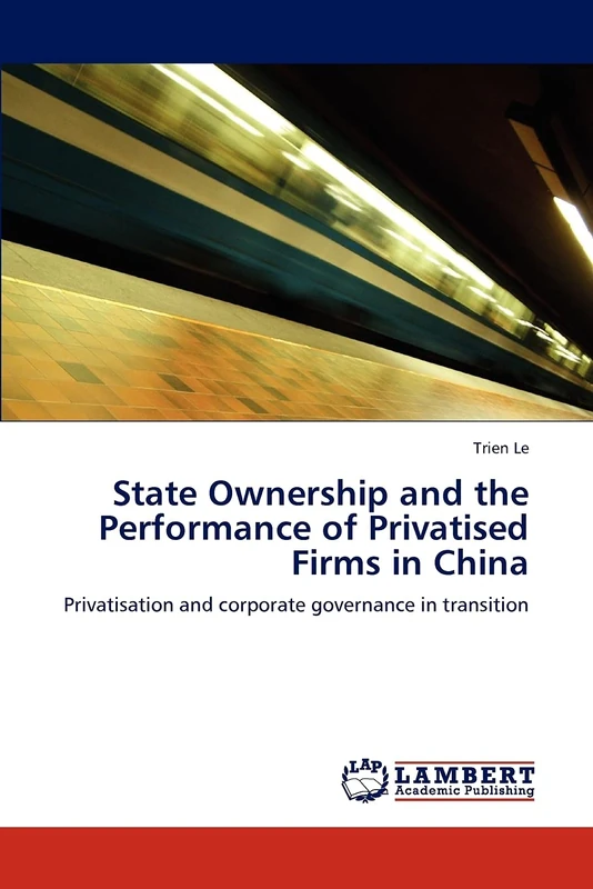 State Ownership and the Performance of Privatised Firms in China: Privatisation and corporate governance in transition