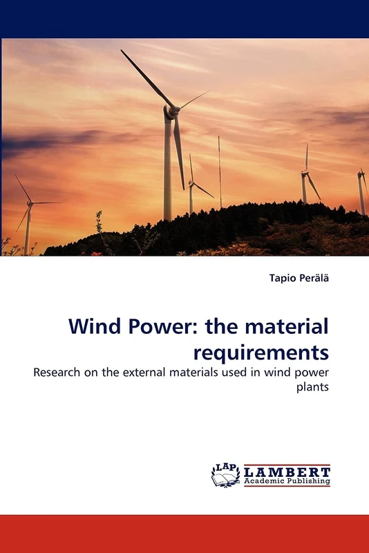Wind Power: the material requirements: Research on the external materials used in wind power plants