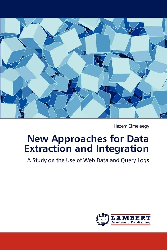 New Approaches for Data Extraction and Integration: A Study on the Use of Web Data and Query Logs