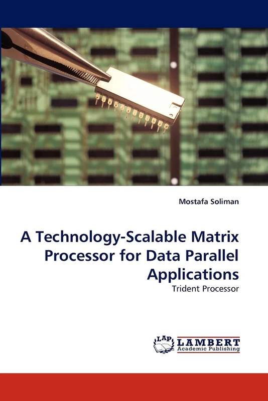 A Technology-Scalable Matrix Processor for Data Parallel Applications: Trident Processor - Image 1