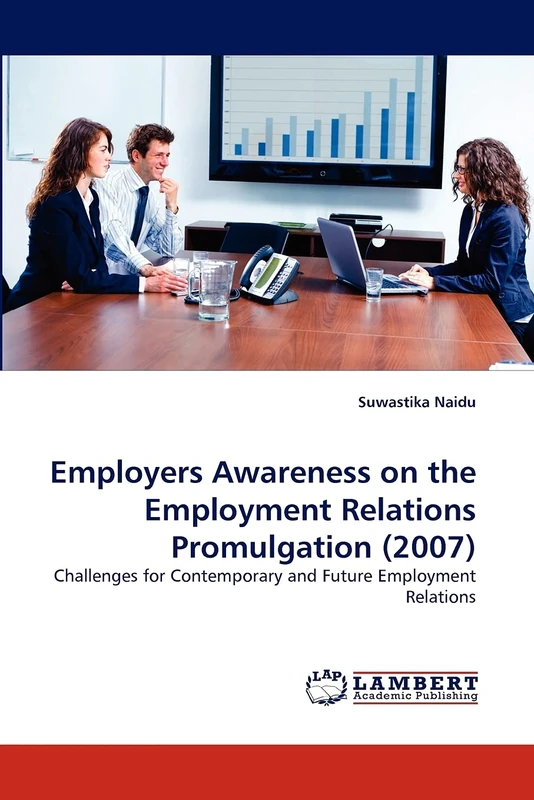 Employers Awareness on the Employment Relations Promulgation (2007): Challenges for Contemporary and Future Employment Relations