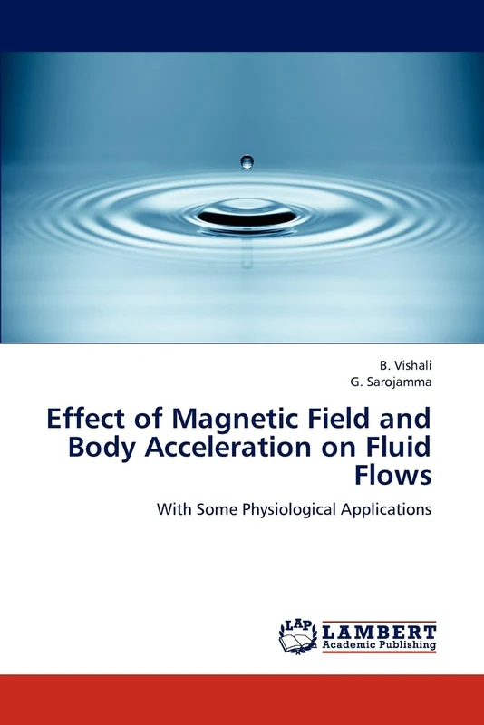 Effect of Magnetic Field and Body Acceleration on Fluid Flows: With Some Physiological Applications