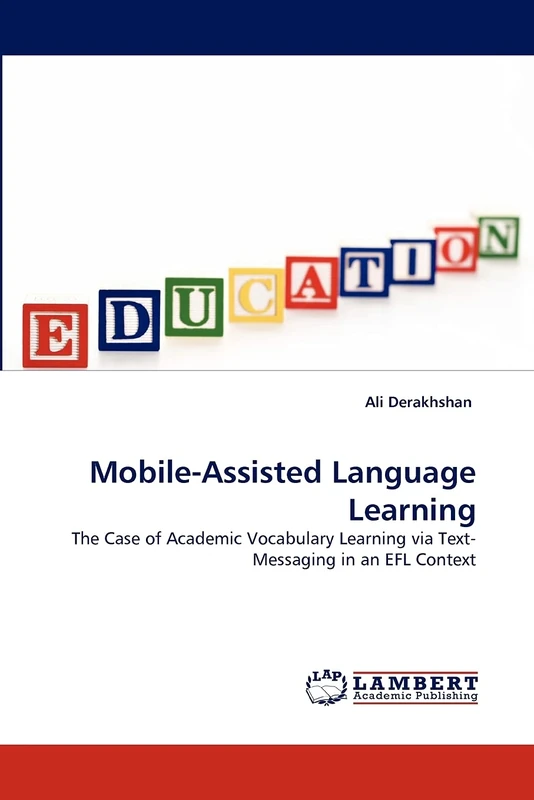 Mobile-Assisted Language Learning: The Case of Academic Vocabulary Learning via Text-Messaging in an EFL Context - Image 1