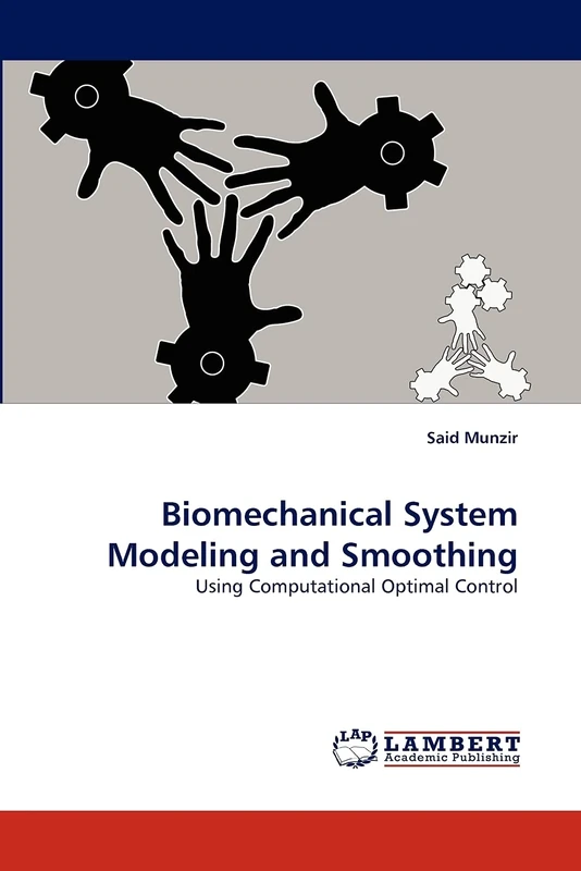 Biomechanical System Modeling and Smoothing: Using Computational Optimal Control
