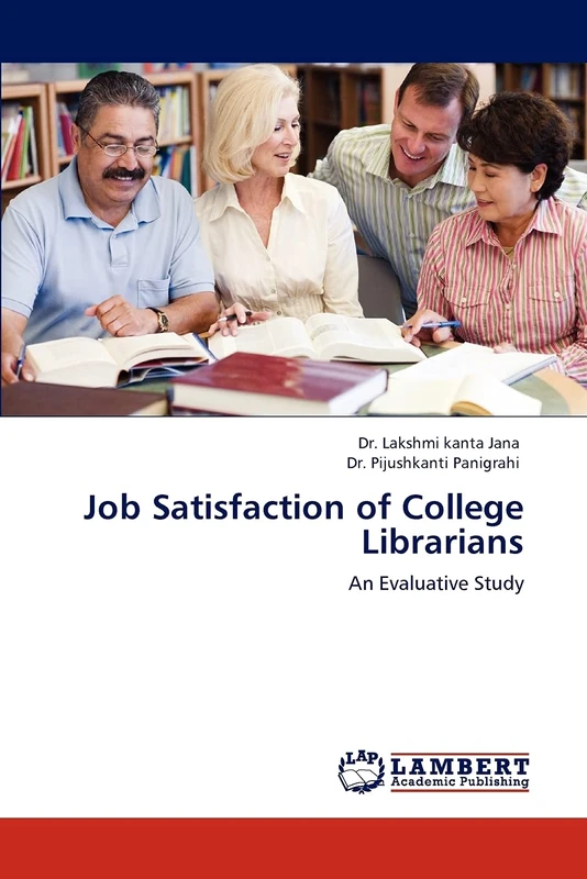 Job Satisfaction of College Librarians: An Evaluative Study