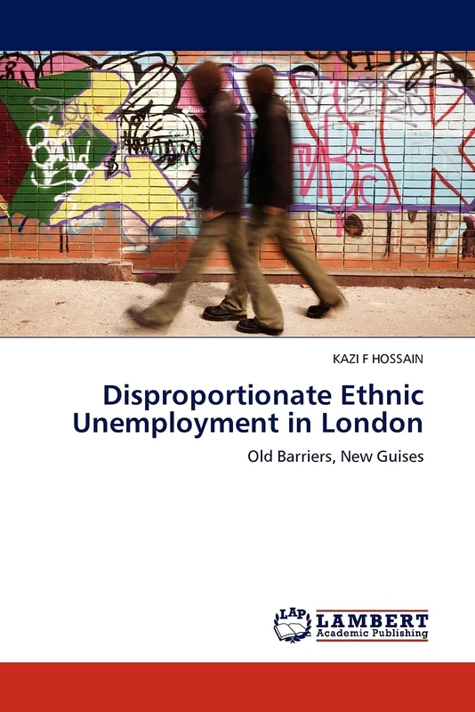 Disproportionate Ethnic Unemployment in London: Old Barriers, New Guises - Image 1