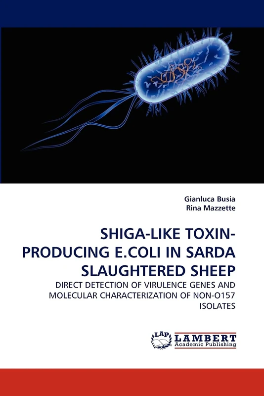 SHIGA-LIKE TOXIN-PRODUCING E.COLI IN SARDA SLAUGHTERED SHEEP: DIRECT DETECTION OF VIRULENCE GENES AND MOLECULAR CHARACTERIZATION OF NON-O157 ISOLATES