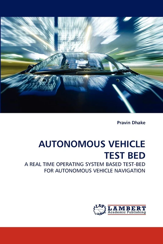 AUTONOMOUS VEHICLE TEST BED: A REAL TIME OPERATING SYSTEM BASED TEST-BED FOR AUTONOMOUS VEHICLE NAVIGATION - Image 1