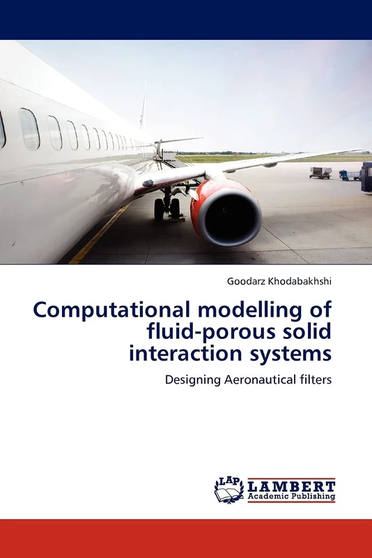 Computational modelling of fluid-porous solid interaction systems: Designing Aeronautical filters