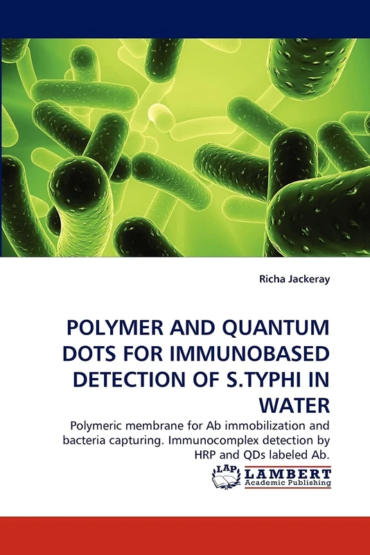 POLYMER AND QUANTUM DOTS FOR IMMUNOBASED DETECTION OF S.TYPHI IN WATER: Polymeric membrane for Ab immobilization and bacteria capturing. Immunocomplex detection by HRP and QDs labeled Ab. - Image 1