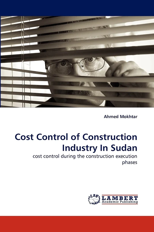 Cost Control of Construction Industry In Sudan: cost control during the construction execution phases