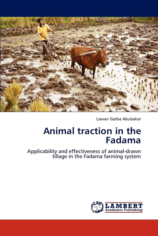 Animal traction in the Fadama: Applicability and effectiveness of animal-drawn tillage in the Fadama farming system