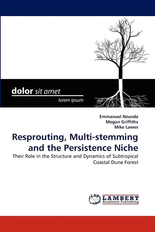 Resprouting, Multi-stemming and the Persistence Niche: Their Role in the Structure and Dynamics of Subtropical Coastal Dune Forest