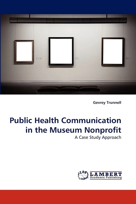 Public Health Communication in the Museum Nonprofit: A Case Study Approach - Image 1