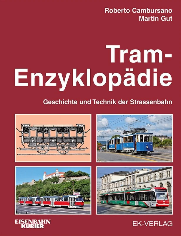Tram-Enzyklopädie: Geschichte und Technik der Strassenbahn